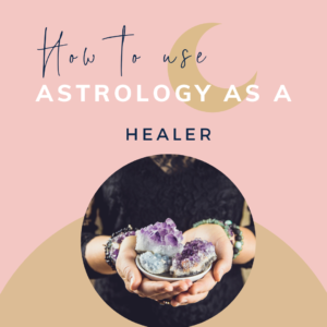 use astrology as a healer
