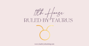 11th house in Taurus