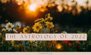 The Astrology of 2022